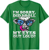 Cow Lover Funny Sarcastic Saying - DressedForDuty I'm Sorry Did I Roll My Eyes Out Loud Funny Heifer Cow T-Shirt - Kelly