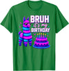 Funny Birthday Llama Pinata Family Bruh It’s My Birthday Funny Llama Pinata Bday T-Shirt - Kelly Green