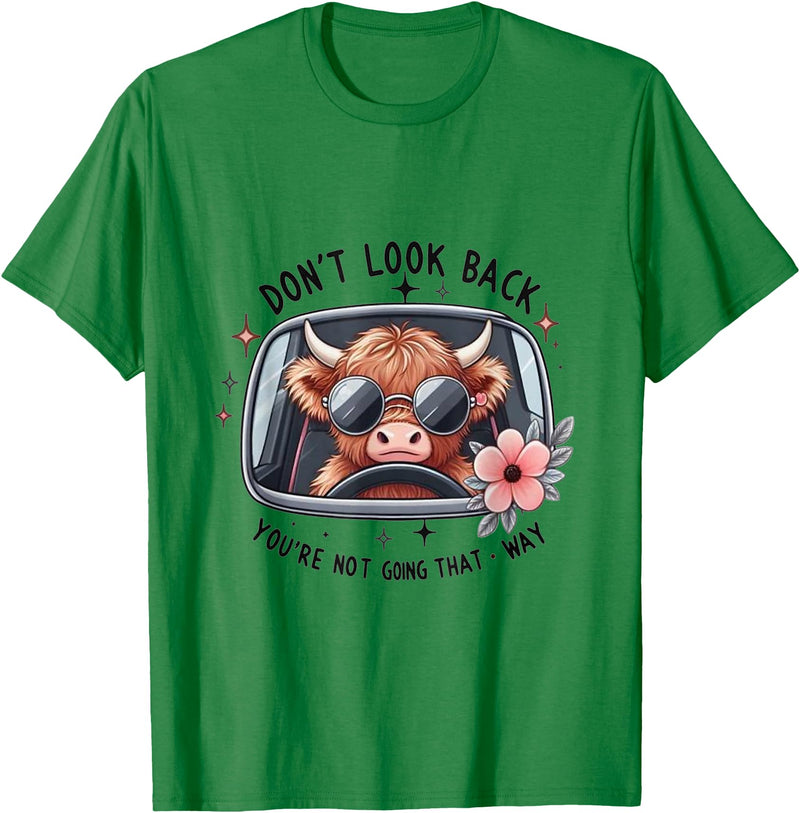 Don't Look Back You're Not Going That Way Cow Tee Don't Look Back You're Not Going That Way, Cow Funny T-Shirt - Kelly Green