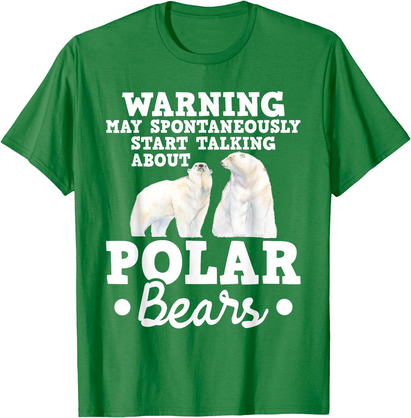 Funny Polar Bear Shirts May Start Talking About Polar Bears - Zoo Animal Lover T-Shirt - Kelly Green