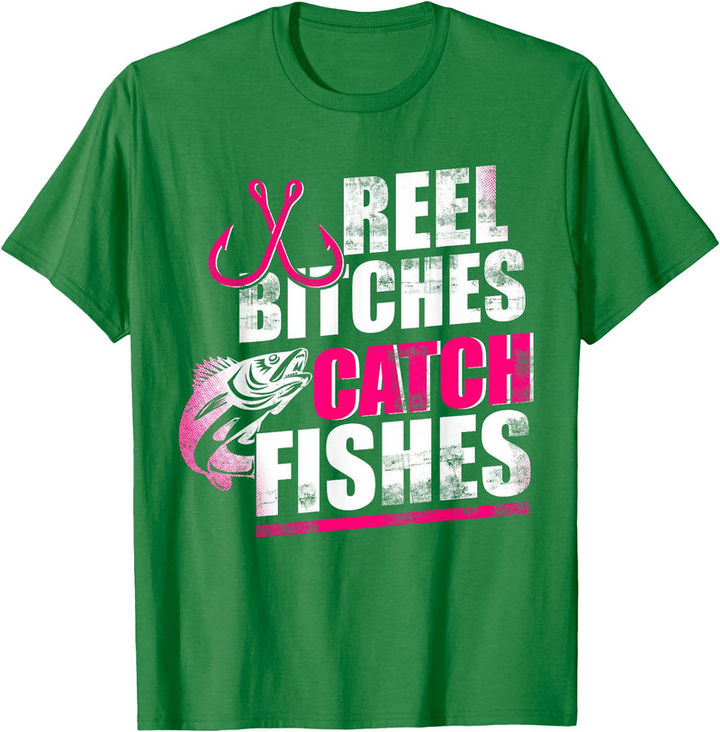Reel Bitches catch fishes tee Reel Bitches Catch Fishes Funny Fishing T-Shirt - Kelly Green