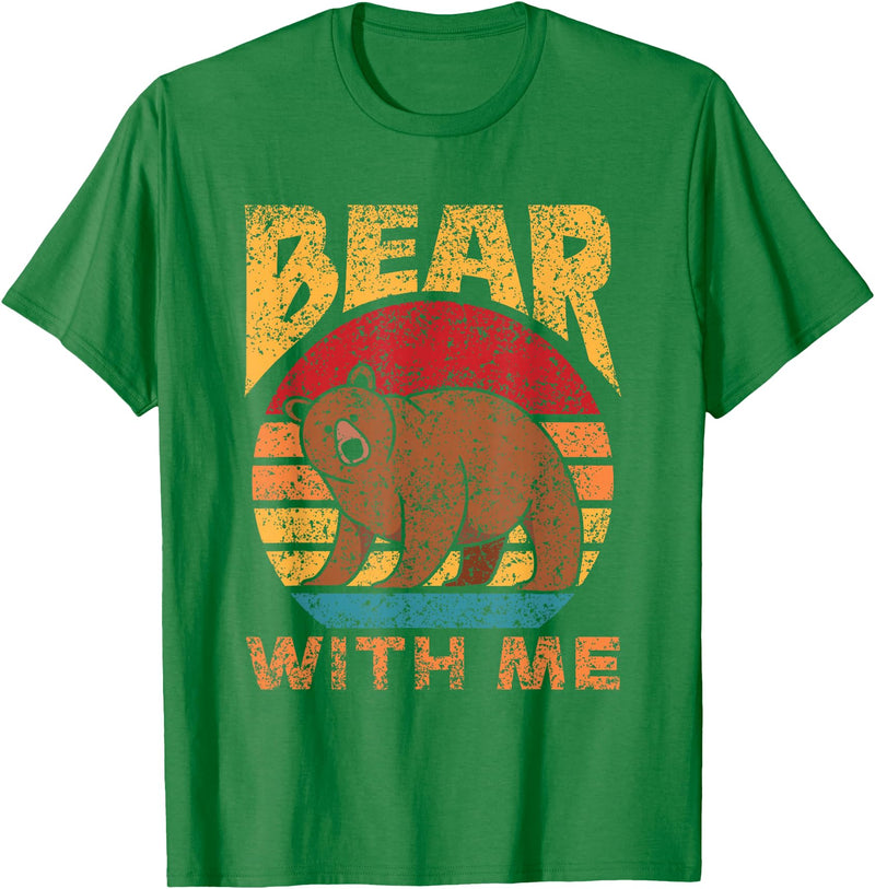 Bears Costume Bear Wild Humor Bear With Me Pun Bears Animal Lover Bear T-Shirt - Kelly Green