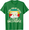 Funny Polar Bear Shirts I Like Polar Bears - Zookeeper Zoologist Zoo Animal Lover T-Shirt - Kelly Green