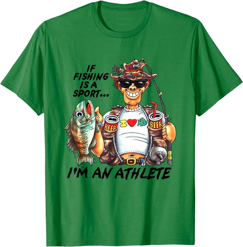 If Fishing Is A Sport I'm An Athlete Funny Tees If Fishing Is A Sport I'm An Athlete Funny Fishing Lovers T-Shirt - Kelly Green