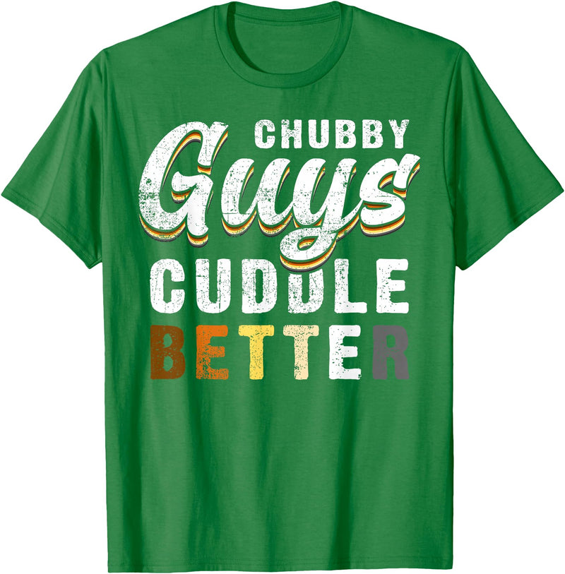 Bear Community Bear Brotherhood Gay Men Gifts Chubby Guys Cuddle Better Funny Gay Bear Pride T-Shirt - Kelly Green