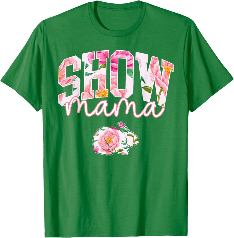 Stock Show Rabbit Mom Livestock County Bunny Mama Floral T-Shirt in Kelly Green