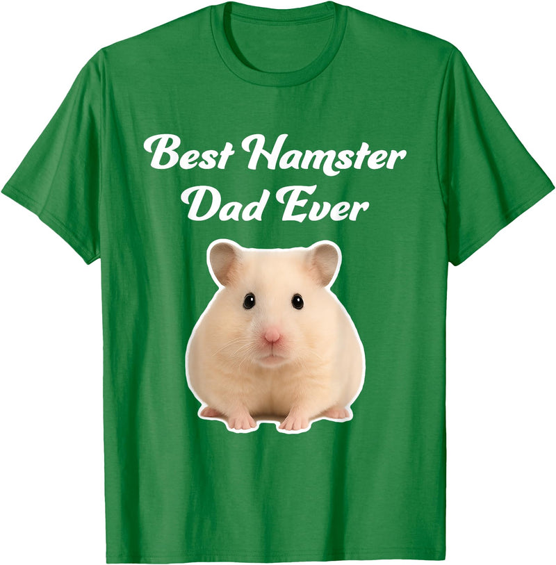 Best Hamster Dad Ever - Hamsters T-Shirt - Kelly Green