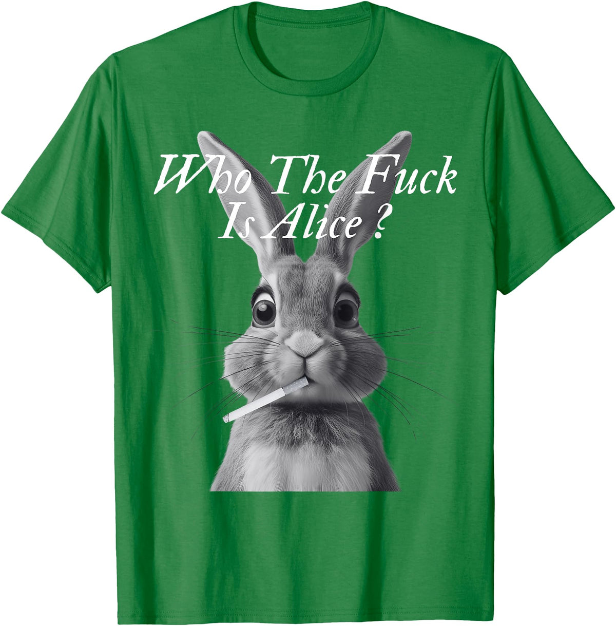 Retro Who the F_ck Is Alice Funny Rabbit T-Shirt in Kelly Green