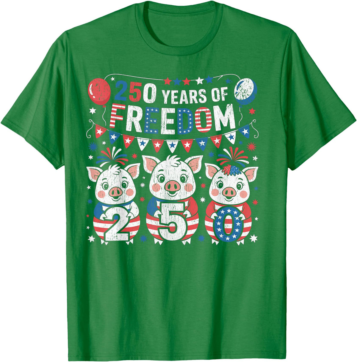 250th Patriotic 250 Years of Freedom 250th America Funny Pigs Patriotic 250 Years of Freedom T-Shirt - Kelly Green