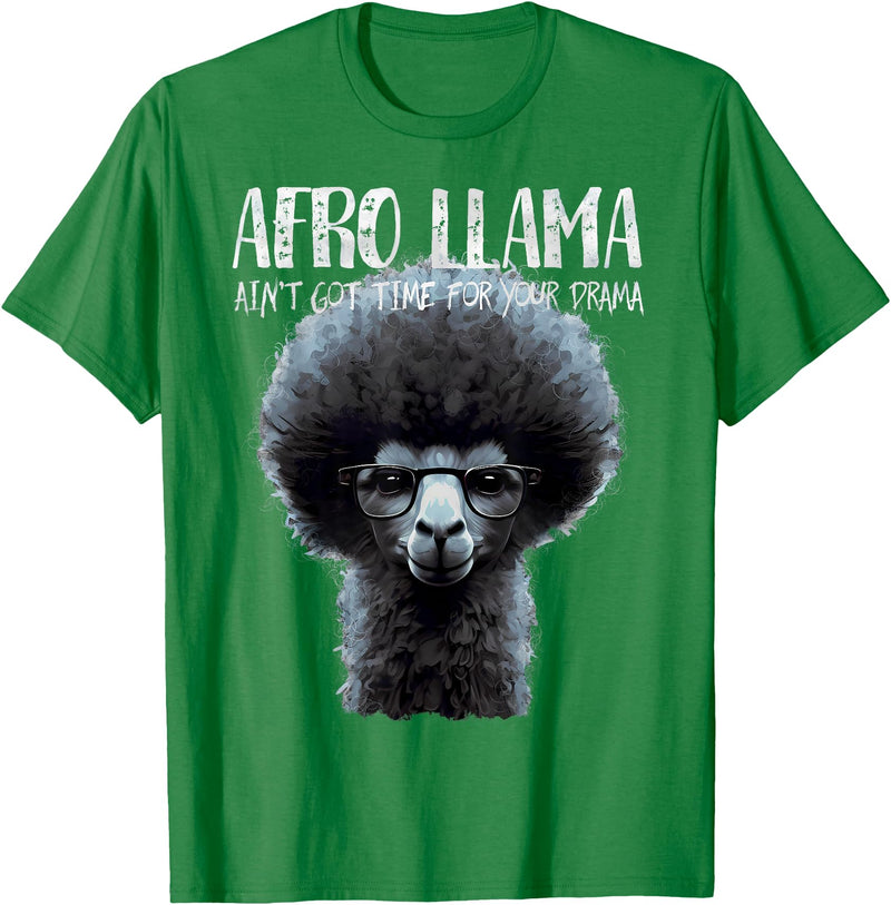 Llama Corner Afro Llama Ain't Got Time for Your Drama - Llama Gift T-Shirt - Kelly Green