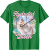 Hydrated Queen Cute Hamster Shining Lake Funny Meme T-Shirt - Kelly Green