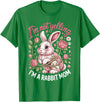 I'm Not Yelling I'm a Rabbit Mom Bunny T-Shirt in Kelly Green