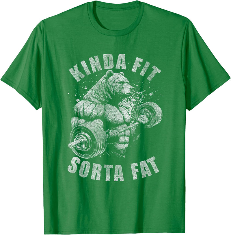 Funny Bear Kinda Fit Sorta Fat Gym Weightlifting Kinda Fit Sorta Fat Funny Gym Bear Weightlifting Workout T-Shirt - Kelly Green