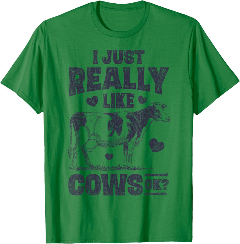 Legendairy Cow Co I Just Really Like Cows OK Funny Cow Lover Farmer Dairy Farm T-Shirt - Kelly Green