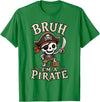 Bruh I'm A Pirate Collection Bruh I'm A Pirate Skeleton Captain Halloween Humor T-Shirt - Kelly Green