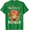 Officially Retired Tee Retirement Gifts for Women This Heifer is Retired Floral Highland Cow Funny Retirement T-Shirt -