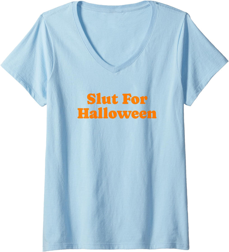 Womens Slut For Halloween - Funny Slutty Costume Idea V-Neck T-Shirt - Baby Blue