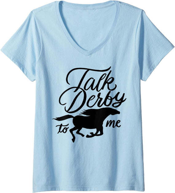 BullQuack Horse Womens Talk Derby To Me - Funny Racing Horse Pun Quote Humor V-Neck T-Shirt - Baby Blue