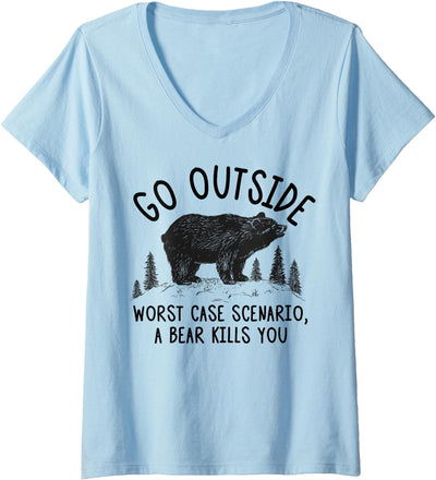 Women's Go Outside Worst Case Scenario a Bear Kills You Funny V-Neck T-Shirt