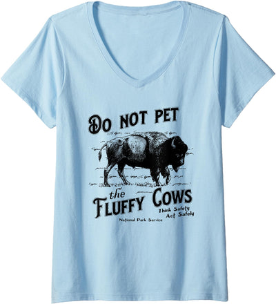 Womens Do Not Pet the Fluffy Cows American Bison V-Neck T-Shirt