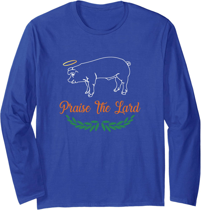 ANIMAL FUNNY SHIRTS Praise The Lard Funny Pig Long Sleeve T-Shirt - Royal Blue
