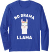 Llama Lovers No Drama Funny Llama Drama Long Sleeve T-Shirt - Royal Blue