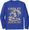 Kinda Fit Sorta Fat Gift Funny Gym Weightlifting Kinda Fit Sorta Fat Tshirt Funny Gym Body Cute Bear Retro Long Sleeve T-Shirt - Royal Blue