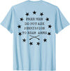 Funny Permission To Bear Arms Tee Shirt Free Men Do Not Ask Permission To Bear Arms (on back) T-Shirt - Baby Blue