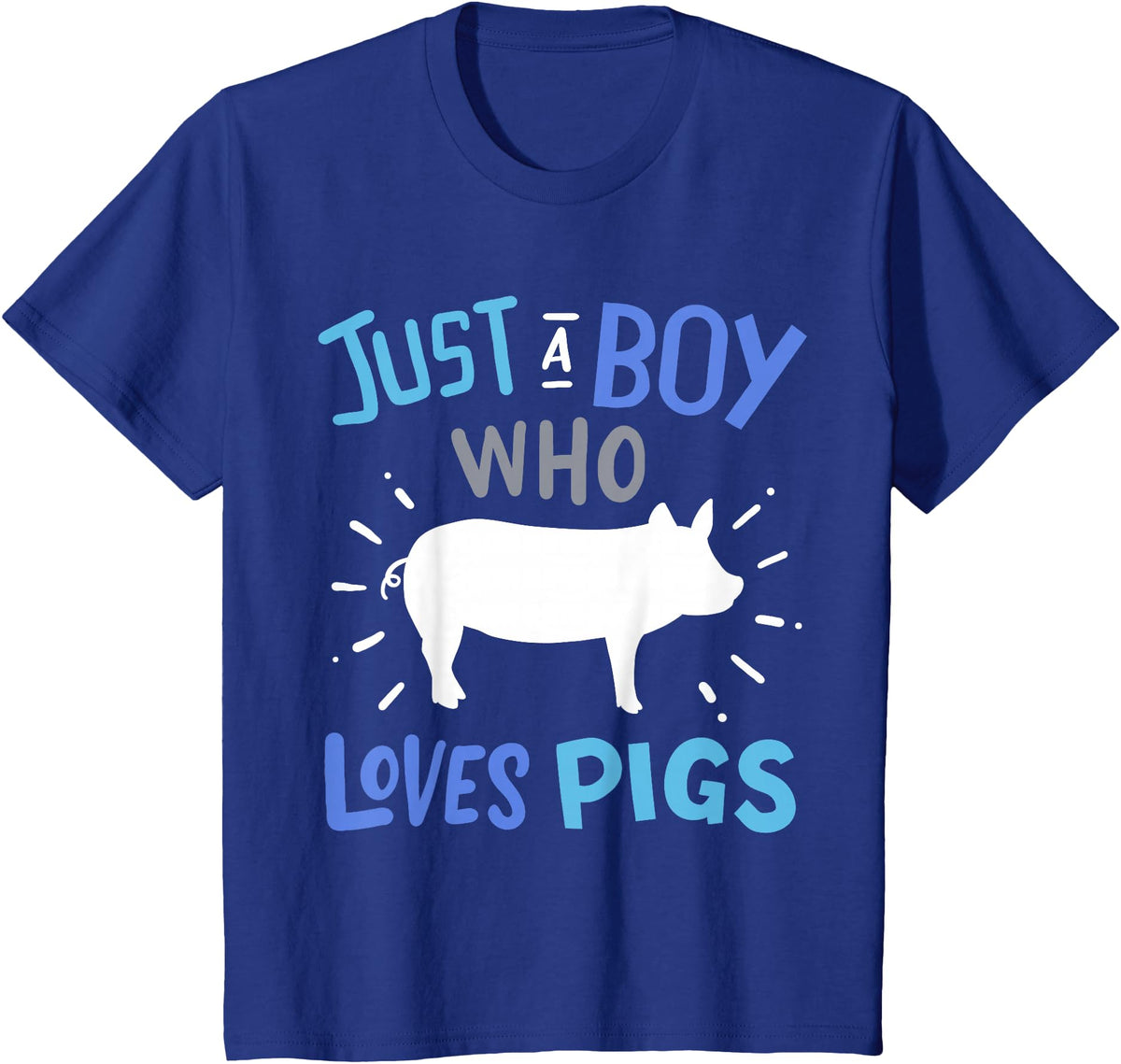 Kids Pig Just A Boy Who Loves Pigs Gift for Pig Lovers T-Shirt - Royal Blue