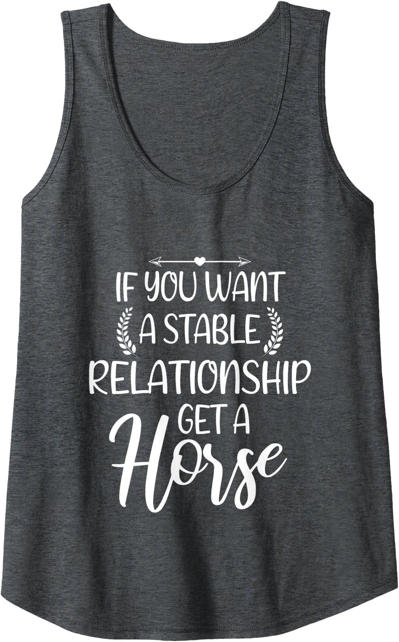 Womens If you want a stable Relationship get a Horse Funny Horses Tank Top - Dark Heather Grey