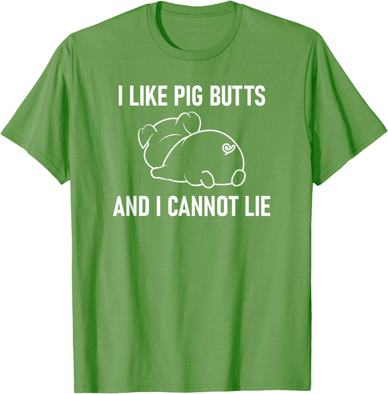Pig Putt Pun Design, Gag Gifts, Cute Style I Like Pig Butts And I Cannot Lie, Funny, Sarcastic, Jokes T-Shirt - Grass Green