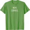 Mint Chip Productions More Cowbell Tee T-Shirt - Grass Green