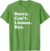 Funny Sorry Can't Llamas Bye Gift Funny Llama Gift for Men Women Boys or Girls T-Shirt - Grass Green
