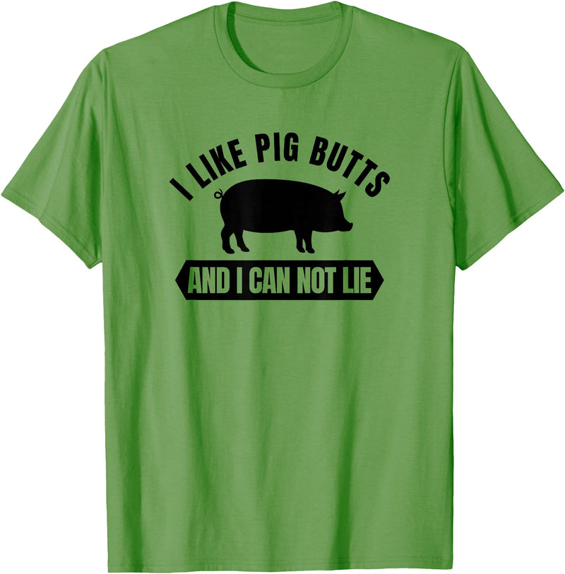 Happy BBQ Apparel I Like Pig Butts And I Cannot Lie Funny BBQ Grilling T-Shirt T-Shirt - Grass Green