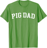 Pig Dad - Style Pig Dad T-Shirt - Grass Green