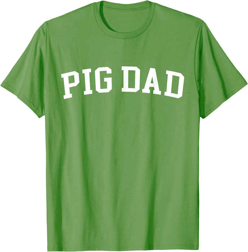 Pig Dad - Style Pig Dad T-Shirt - Grass Green