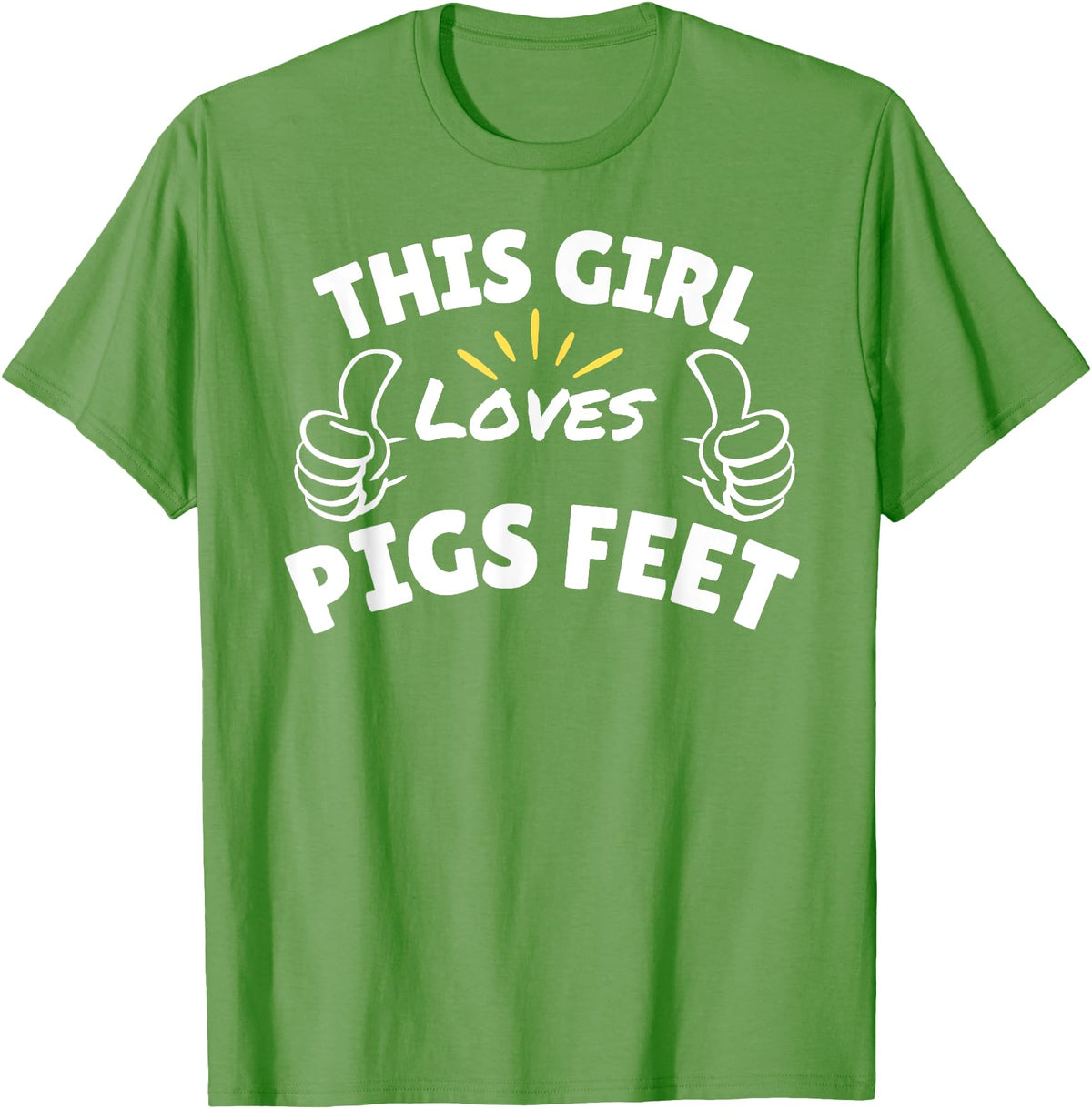 Pool This Girl Loves Various Food Apparel Fun Graphic-This Girl Loves Pigs Feet T-Shirt - Grass Green