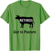 Retirees Gone Rogue Retirement Humor Designs Retired Out to Pasture Cow Retirement Humor T-Shirt - Grass Green