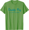Maishi Gifts Father Pig Gift Dad Birthday Daughter Ideas - Daddy T-Shirt - Grass Green