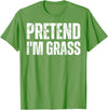 Lazy Last Minute Funny Halloween Apparel Lazy Halloween Costume Shirt, Pretend I'm Grass T-Shirt - Grass Green