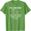 It's A Moo Point, Like A Cow's Opinion, Gag Gifts It's A Moo Point, Like A Cow's Opinion, Funny, Jokes T-Shirt - Grass Green