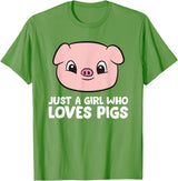 Funny Pigs Gifts And Pig Farmer Apparels Pigs Farmer Girl Just a Girl Who Loves Pigs T-Shirt - Grass Green