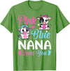 Cow Baby Shower Announcement Family Matching Tees Pink Or Blue Nana Loves You Cow Gender Reveal Family T-Shirt - Grass Green