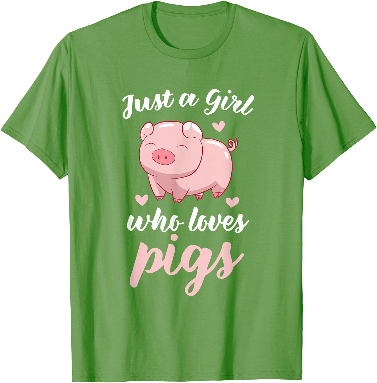 Cute Pig Tees Just A Girl Who Loves Pigs Cute Pig Lovers Gift T-Shirt - Grass Green