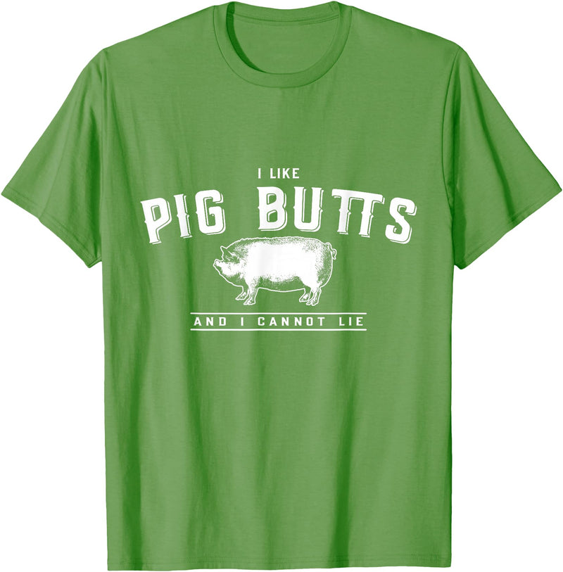 DustyShirt I Like Pig Butts and I Cannot Lie T-Shirt T-Shirt - Grass Green