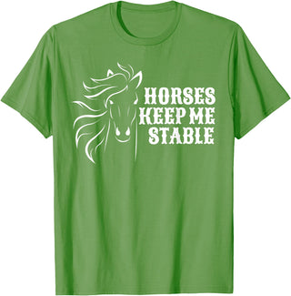 Horse Lovers Apparel Horses Keep Me Stable T-Shirt For Horse Lovers T-Shirt - Grass Green