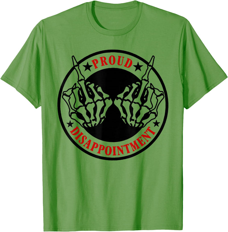 Funny Proud Disappointment Tee Shirt Proud Disappointment T-Shirt - Grass Green