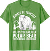 Polar Bear Gift Polar Bear Accessories & Stuff Cool Polar Bear Design For Men Women Animal Polar Bear Lover T-Shirt - Grass Green