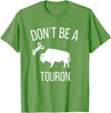 Funny Bison Boujee Cow Shirt - Funny Buffalo Shirt Sei kein Touron - Stroke den Bison nicht T-Shirt - Grass Green