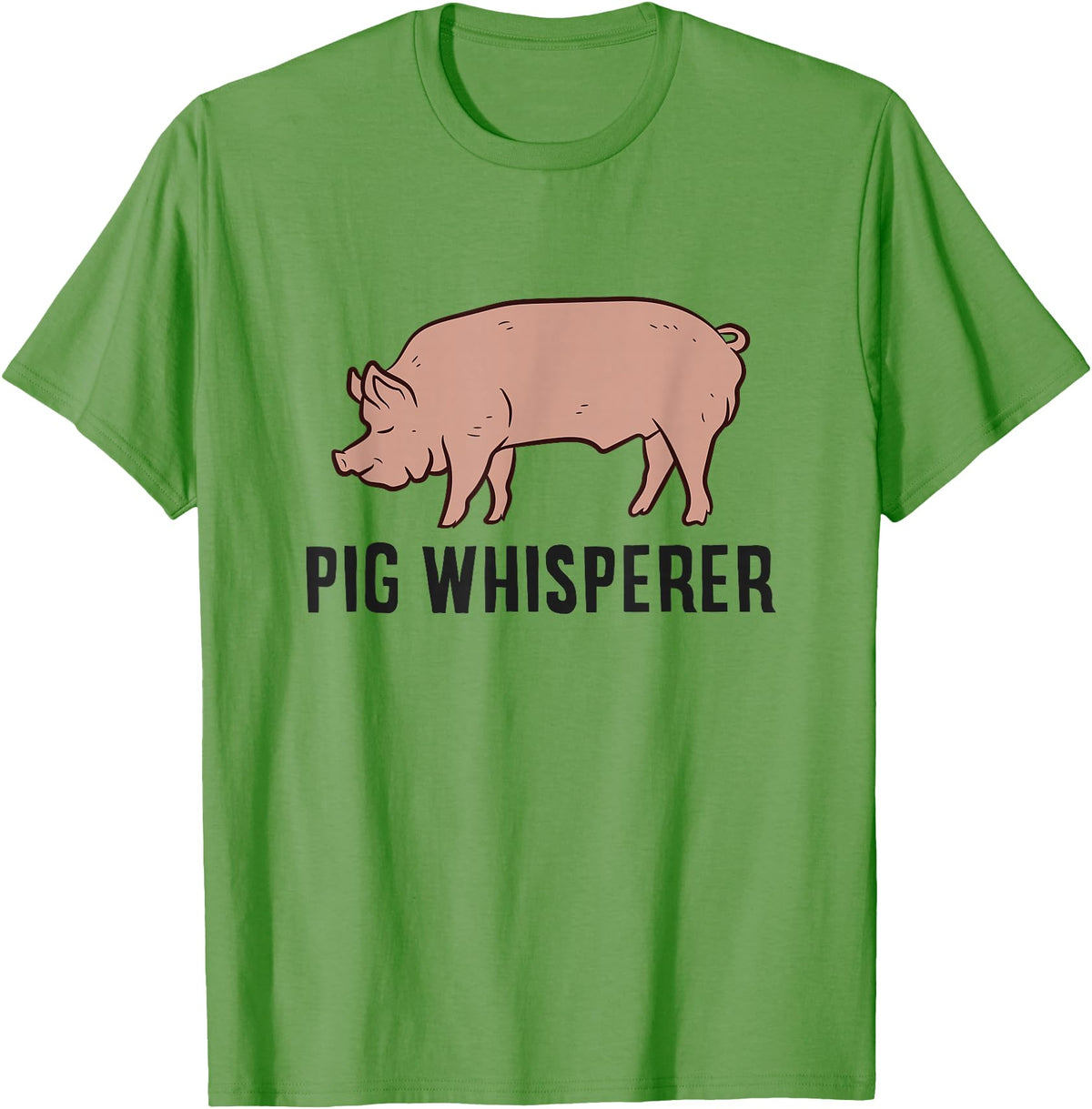 Funny Pig Lover Gifts Pig Whisperer Love Pigs Pig Farmer Pig Whisperer T-Shirt - Grass Green